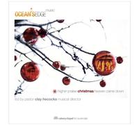 Ocean's Edge Music - Higher Praise Christmas: Heaven Came Down