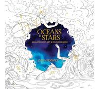 Oceans to Stars: An Astrology Art & Coloring Book (Adult Coloring)