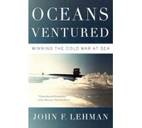 Oceans Ventured: Winning the Cold War at Sea