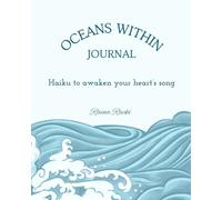 Oceans Within Journal: Haiku to awaken your heart's song
