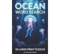 Oceans Word Search Puzzle Book: Word Searches with Easy to Read Print about Oceans, Ocean Animals, Oceanic Nature and More | 6x9 inches, 110 pages | ... and Free Times (Nature Word Search Puzzles)