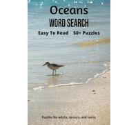 Oceans Word Search Puzzle Book: Word Searches with Easy to Read Print about Oceans, Seascapes, Sea Floor and more | 6x9 inches, 110 pages | 50+ Puzzles...Gift for Vacations, Holidays and Leisure Time!