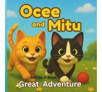 Ocee and Mitu Great Adventure: "A Whisker-Twitching Journey Around the World with Two Curious Cats"