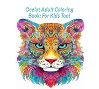 Ocelot Adult Coloring Book: For Kids Too! (Cheap coloring books)
