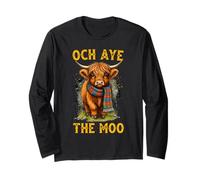 Och Aye The Moo Highland Cow Scottish Funny Saying Long Sleeve T-Shirt