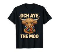 Och Aye The Moo Highland Cow Scottish Funny Saying T-Shirt