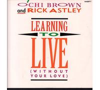 O'Chi Brown & Rick Astley - Learning to live (without your love) [VINYL]