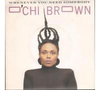 OCHI BROWN - WHENEVER YOU NEED SOMEBODY 7 INCH (7" VINYL 45) UK MAGNET 1985