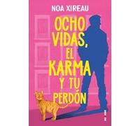 Ocho vidas, el karma y tu perdón
