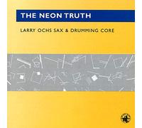 Ochs, Larry - The Neon Truth