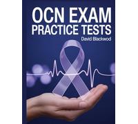 OCN Exam Practice Tests: Over 1000 practice Questions with answers and detailed explanations