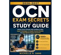 OCN EXAM SECRETS STUDY GUIDE 2026-2027: Master Every Domain with Confidence Using Expert Strategies, In-Depth Content Review, and Real-World Practice Scenarios