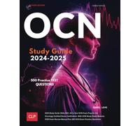 OCN Study Guide 2024-2025: All in One OCN Exam Prep for the Oncology Certified Nurse Certification. With ONCC Study Guide Material, OCN Exam Review Manual Plus 500 OCN Exam Practice Questions