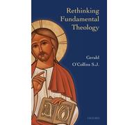 O'Collins - Rethinking Fundamental Theology - New hardback or cased bo - P555z