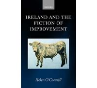O'Connell - Ireland and the Fiction of Improvement - New hardback or c - X555z