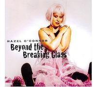 O'Connor, Hazel - Beyond the Breaking Glass