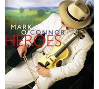 O'Connor, Mark - Heroes