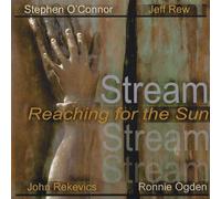 O'Connor, Stephen - Stream- Reaching for the Sun