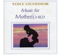 O'Connor, Tony - Music for the Mother and Child