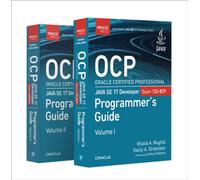 OCP Oracle Certified Professional Java SE 17 Developer (Exam 1Z0-829) Programmer's Guide
