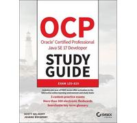 OCP Oracle Certified Professional Java SE 17 Developer Study Guide