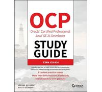 OCP Oracle Certified Professional Java SE 21 Developer Study Guide: Exam 1z0-830 (Sybex Study Guide)