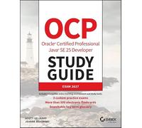 OCP Oracle Certified Professional Java SE 25 Developer Study Guide (Sybex Study Guide)