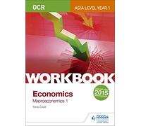 OCR A-Level/AS Economics Workbook: Macroeconomics 1