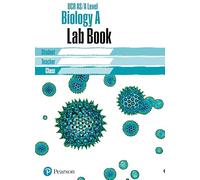 OCR A Level Biology A Lab Book: Lab Book: OCR AS/Alevel Biology Lab Book (OCR GCE Biology)