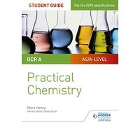 OCR A-level Chemistry Student Guide: Practical Chemistry