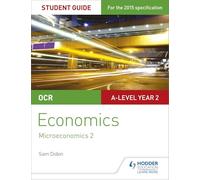 OCR A-level Economics Student Guide 3: Microeconomics 2