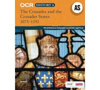 OCR A Level History AS: The First Crusade and the Crusader States 1073-1192