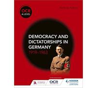 OCR A Level History: Democracy and Dictatorships in Germany 1919-63