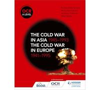 OCR A Level History: The Cold War in Asia 1945-1993 and the Cold War in Europe 1941-1995