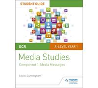 OCR A Level Media Studies Student Guide 1: Media Messages
