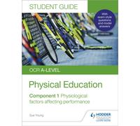 OCR A-level Physical Education Student Guide 1: Physiological factors affecting performance