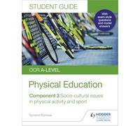OCR A-level Physical Education Student Guide 3: Socio-cultural issues in physical activity and sport