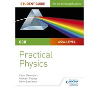OCR A-level Physics Student Guide: Practical Physics