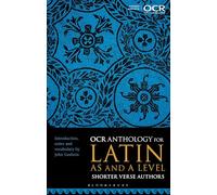 OCR Anthology for Latin AS and A Level Shorter Verse Authors