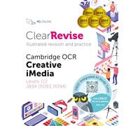 OCR Cambridge Nationals in iMedia: Illustrated Revision and Practice with CREST: Free Integrated AI Exam Tutor (ClearRevise iMedia Levels 1/2 J834, R093 and R094)
