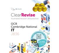 OCR Cambridge Nationals in IT: Illustrated Revision and Practice with CREST: Free Integrated AI Exam Tutor (ClearRevise Tech Award in IT Levels 1/2 J836, R050)