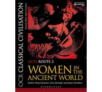 OCR Classical Civilisation GCSE Route 2: Women in the Ancient World
