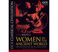 OCR Classical Civilisation GCSE Route 2: Women in the Ancient World