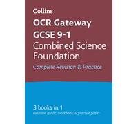 OCR Gateway GCSE 9-1 Combined Science Foundation All-in-One Complete Revision and Practice