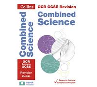 OCR Gateway GCSE 9-1 Combined Science Revision Guide: Ideal for home learning, 2022 and 2023 exams (Collins GCSE Grade 9-1 Revision)