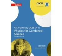 OCR Gateway GCSE Physics for Combined Science 9-1 Student Book