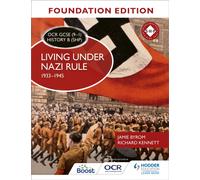 OCR GCSE (9-1) History B (SHP) Foundation Edition: Living under Nazi Rule 1933-1945