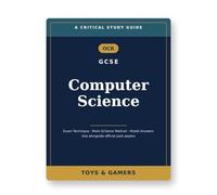 OCR GCSE Computer Science: Critical Study Guide - Exam Technique, Mark-Scheme Method & Model Answers (Use Alongside Official Past Papers)