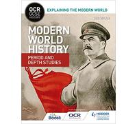 OCR GCSE History Explaining the Modern World: Modern World History Period and Depth Studies Book Ben Walsh Multi One Size