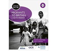 OCR GCSE History SHP – Migrants to Britain c.1250 to present